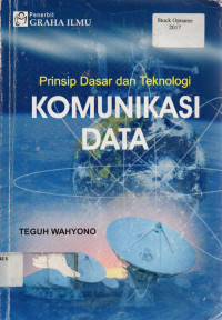 Prinsip Dasar dan Teknologi: KOMUNIKASI DATA