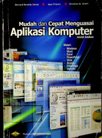 Mudah dan Cepat Menguasai Aplikasi Komputer: revisi kedua