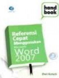 handbook: Referensi Cepat Menggunakan Microsoft Word 2007