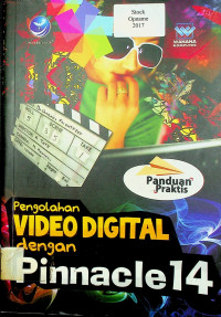 Panduan Praktis Pengolahan VIDEO DIGITAL dengan Pinnacle 14