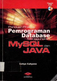 Panduan Praktis: Pemrograman Database Menggunakan MySQL dan JAVA