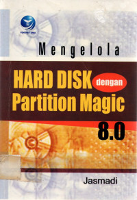 Mengelola HARD DISK dengan PARTITION MAGIC 8.0