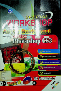 SPECIAL WORKSHOP: Asyik Berkreasi dengan Adobe Photoshop CS3