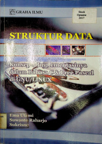 STRUKTUR DATA: Konsep Implementasinya dalam Bahasa C & Free Pascal di GNU/LINUX