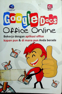 Google Docs Office Online: Bekerja dengan aplikasi office kapan pun & di mana pun Anda berada