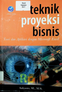 teknik proyeksi bisnis Teori dan Aplikasi dengan Microsoft Excel