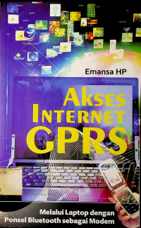 AKSES INTERNET GPRS: Melalui Laptop dengan Ponsel Bluetooth sebagai Modem