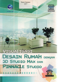 VISUALISASI DESAIN RUMAH DENGAN 3D STUDIO MAX DAN PINNACLE STUDIO