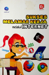 SUKSES MELAMAR KERJA melalui INTERNET