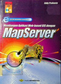 SISTEM INFORMASI GEOGRAFIS: Membangun Aplikasi Web-based GIS dengan MapServer