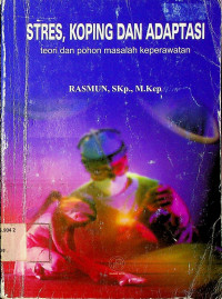 STRES, KOPING DAN ADAPTASI: teori dan pohon masalah keperawatan