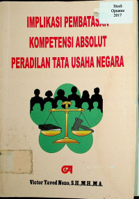 IMPLIKASI PEMBATASAN KOMPETENSI ABSOLUT PERADILAN TATA USAHA NEGARA