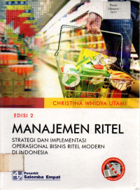 MANAJEMEN RITEL: STRATEGI DAN IMPLEMENTASI OPERASIONAL BISNIS RITEL MODERN DI INDONESIA: EDISI 2