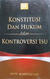 KONSTITUSI DAN HUKUM dalam KONTROVERSI ISU