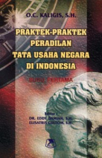 PRAKTEK- PRAKTEK PERADILAN TATA USAHA NEGARA DI INDONESIA, BUKU PERTAMA