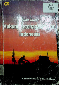 Dasar-Dasar Hukum Ketenagakerjaan Indonesia