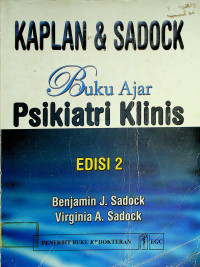 KAPLAN & SADOCK; Buku Ajar Psikiatri Klinis, Edisi 2