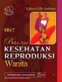 BUKU AJAR KESEHATAN REPRODUKSI WANITA, EDISI 2