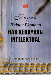 Kajian Hukum Ekonomi HAK KEKAYAAN INTELEKTUAL