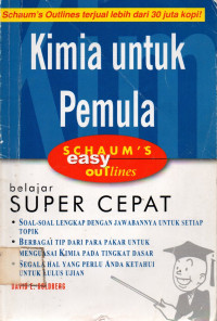 Kimia untuk Pemula : Schaum's easy outlines belajar SUPER CEPAT