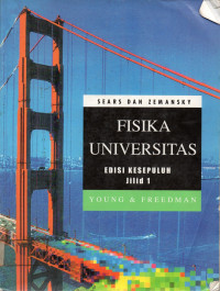 SEARS AND ZEMANSKY: FISIKA UNIVERSITAS, EDISI KESEPULUH, Jilid 1