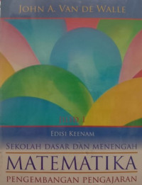 MATEMATIKA SEKOLAH DASAR DAN MENENGAH: PENGEMBANGAN PENGAJARAN, JILID 2 EDISI KEENAM