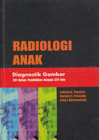 RADIOLOGI ANAK : Diagnostik Gambar 201 Kasus Pendidikan dengan 374 foto