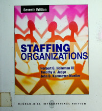 STAFFING ORGANIZATIONS, Seventh Edition