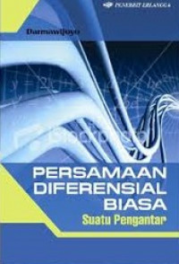 PERSAMAAN DIFERENSIAL BIASA: Suatu Pengantar