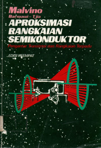 APROKSIMASI RANGKAIAN SEMIKONDUKTOR : Pengantar Transistor dan Rangkaian Terpadu EDISI KEEMPAT