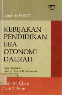 Analisis SWOT: KEBIJAKAN PENDIDIKAN ERA OTONOMI DAERAH