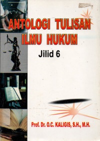 ANTOLOGI TULISAN ILMU HUKUM: Jilid 6