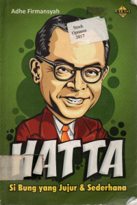 HATTA: Si Bung yang Jujur & Sederhana