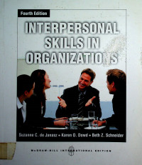 INTERPERSONAL SKILLS IN ORGANIZATIONS, Fourth Edition