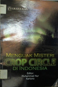 MENGUAK MISTERI CROP CIRCLE DI INDONESIA