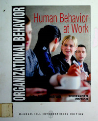 ORGANIZATIONAL BEHAVIOR: Human Behavior at Work, THIRTEENTH EDITION