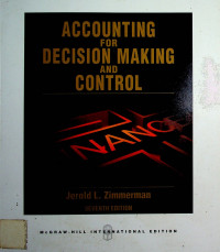 ACCOUNTING FOR DECISION MAKING AND CONTROL, SEVENT EDITION