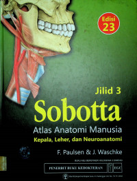 Sobotta Atlas Anatomi Manusia : Kepala, Leher, dan Neuroanatomi Jilid 3, Edisi 23