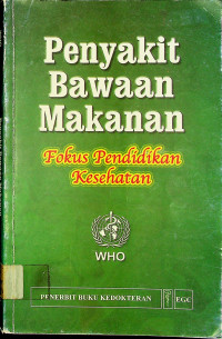 Penyakit Bawaan Makanan: Fokus Pendidikan Kesehatan