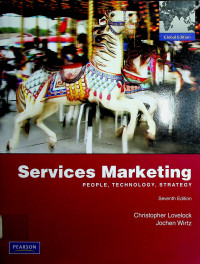 Services Marketing: PEOPLE, TECHNOLOGY, STRATEGY, Seventh Edition