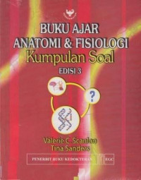 BUKU AJAR ANATOMI & FISIOLOGI, Kumpulan Soal EDISI 3