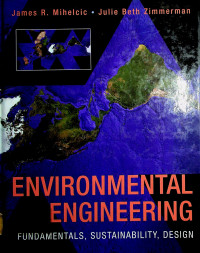 ENVIRONMENTAL ENGINEERING: FUNDAMENTALS, SUSTAINABILITY, DESIGN