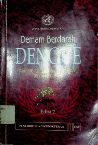 Demam Berdarah Dengue : Diagnosis, pengobatan, pencegahan, dan pengendalian