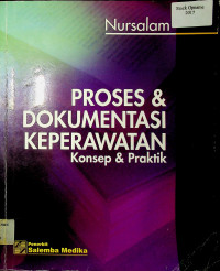 PROSES & DOKUMENTASI KEPERAWATAN: Konsep & Praktek