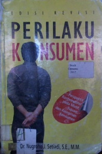 PERILAKU KONSUMEN; Perspektif Kontemporer pada Motif, Tujuan, dan Keinginan Konsumen, EDISI REVISI