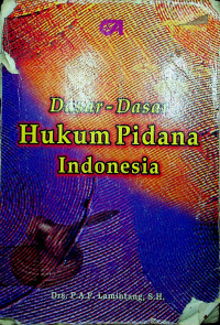 Dasar-Dasar Hukum Pidana Indonesia