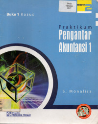 Praktikum Pengantar Akutansi 1, Buku 1 Kasus (SERI 2)