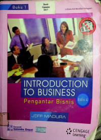 INTRODUCTION TO BUSINESS: Pengantar Bisnis Edisi 4 Buku 1