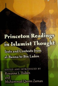 Princeton Readings in Islamist Thought : Texts and Contexts from Al-Banna to Bin Laden