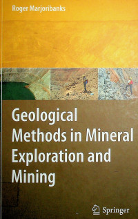 Geological Methods in Mineral Exploration and Mining